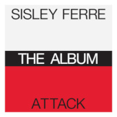 THE ALBUM / SISLEY FERRE / ATTACK