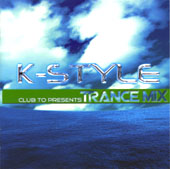 CLUB TO PRESENTS K-STYLE TRANCE MIX