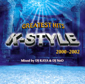 GREATEST HITS K-STYLE 2000-2002