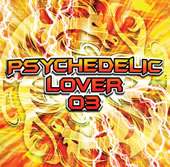 PSYCHEDELIC LOVER 03