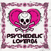 PSYCHEDELIC LOVER 04