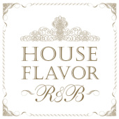 HOUSE FLAVOR ～R&B～