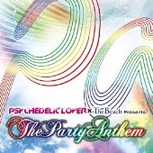 PSYCHEDELIC LOVER × THE Beach Presents The Party Anthem