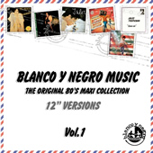 BLANCO Y NEGRO THE ORIGINAL 80'S MAXI COLLECTION Vol.1