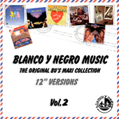 BLANCO Y NEGRO THE ORIGINAL 80'S MAXI COLLECTION Vol.2