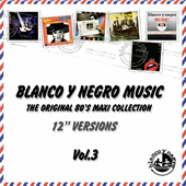 BLANCO Y NEGRO THE ORIGINAL 80'S MAXI COLLECTION Vol.3