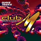 QUAKE TRANCE PRESENTS club M