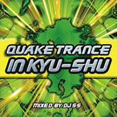 QUAKE TRANCE IN KYU-SHU