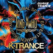 QUAKE TRANCE PRESENTS KING XMHU K★TRANCE