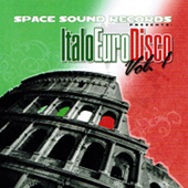 SPACE SOUND RECORDS PRESENTS : ItaloEuroDisco Vol. 1