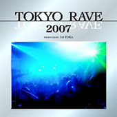 TOKYO RAVE 2007